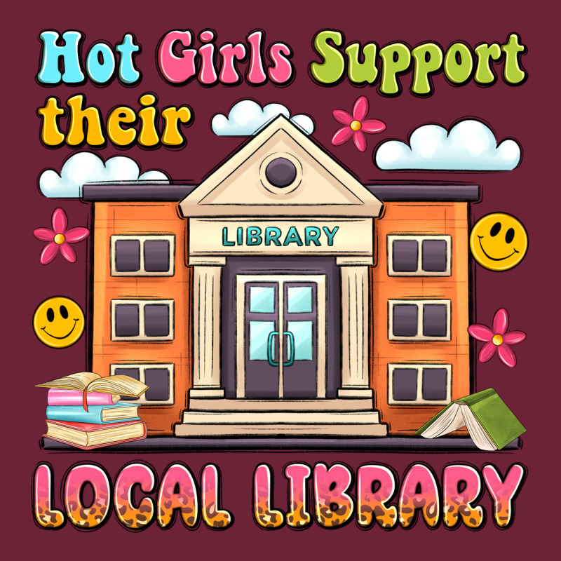 Hot Girls Support Their Local Library Long Sleeve Tee by Artiststas | Teevron