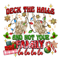 Deck The Halls And Not Your Family Classic Tee | Teevron