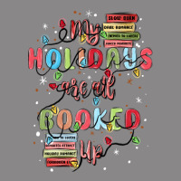 My Holidays Are All Booked Up Vintage Tee | Teevron