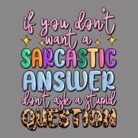 If You Don't Want Sarcastic Answer Vintage Tee | Teevron