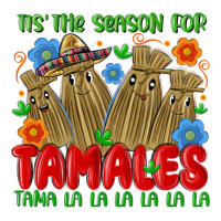 tis the season for tamales tama la la la la la la | Teevron