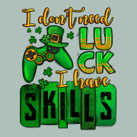 St. Patrick's I Don't Need Luck I Have Skills Heavyweight Hoodie | Teevron