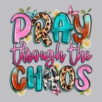 Pray Through The Chaos Long Sleeve Tee | Teevron