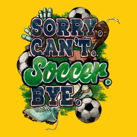 Sorry Can't Soccer Bye Premium Hoodie | Teevron