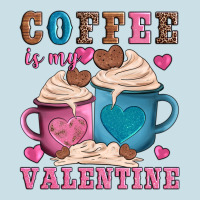 Valentines Day Coffe Is My Valentine Ladies Tee | Teevron