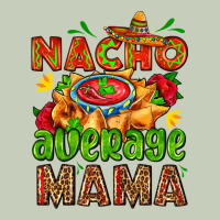 Nacho Average Mama With Nacho Ladies Tee | Teevron