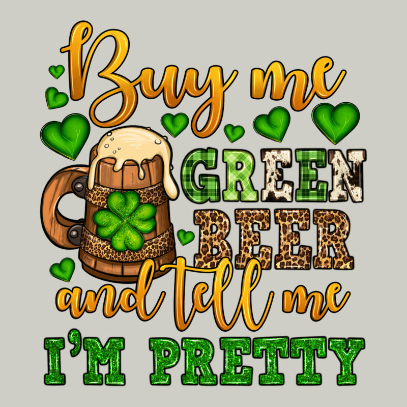 Buy Me Green Beer And Tell Me I'm Pretty Heavyweight Hoodie by OliviaCreatesArt | Teevron