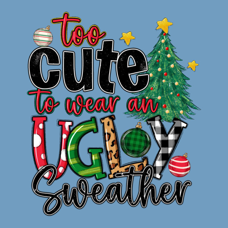 Too Cute To Wear Ugly  Christmas Urban Heavy Tee by MaliasSmallBusiness | Teevron