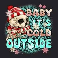 Baby Its Cold Outside Skeleton Vintage Tee | Teevron