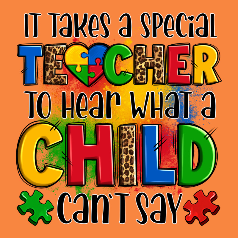It Takes A Special Teacher To Hear What A Child Can't Say Premium Sweatshirt by OliviaCreatesArt | Teevron