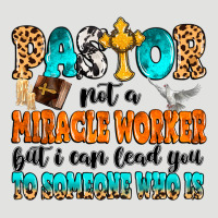 Pastor Not A Miracle Worker Classic Tee | Teevron