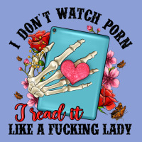 I Don T Watch Porn I Read It Like A Fucking Lady Long Sleeve Tee | Teevron