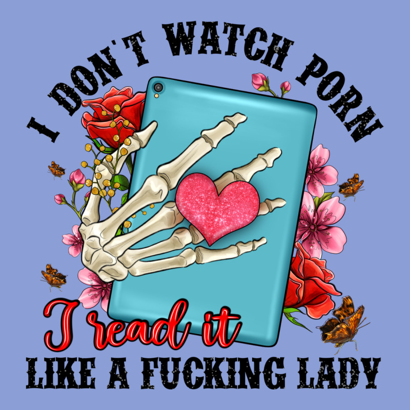 I Don T Watch Porn I Read It Like A Fucking Lady Long Sleeve Tee by Artiststas | Teevron