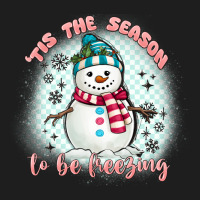 'tis The Season To Be Freezing Classic Tee | Teevron