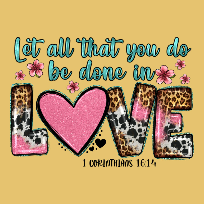 Let All That You Do Be Done In Love Premium Sweatshirt by OliviaCreatesArt | Teevron