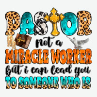 Pastor Not A Miracle Worker Urban Heavy Tee | Teevron