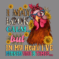 I May Look Calm But In My Head I Pecked You Three Vintage Tee | Teevron