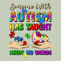 Someone With Autism Has Taught Me Love Needs No Wo Long Sleeve Tee | Teevron