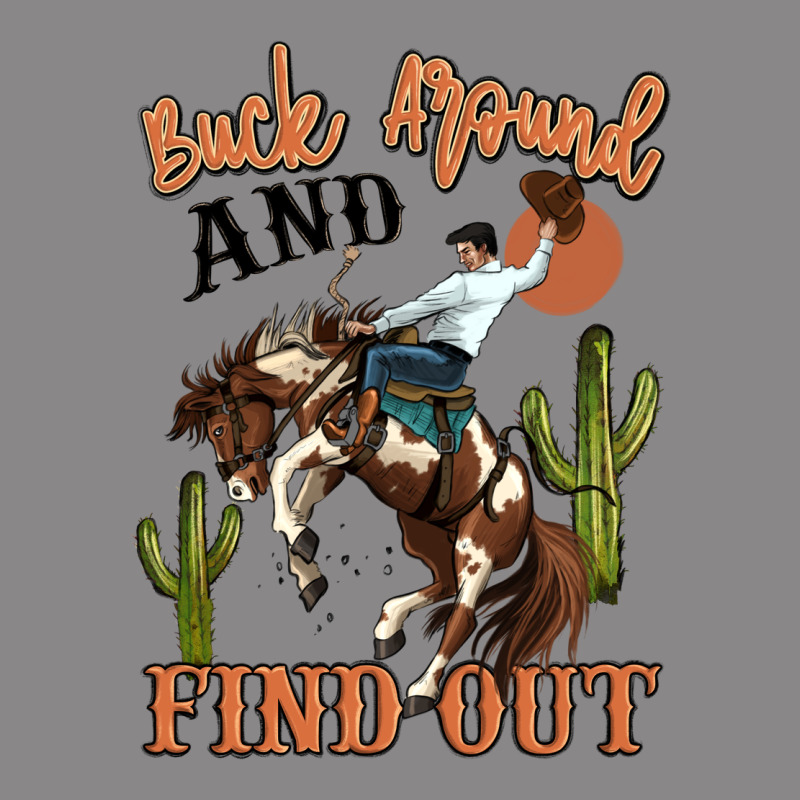 Buck Around And Find Out Rodeo Cowboy Vintage Tee by MaliasSmallBusiness | Teevron