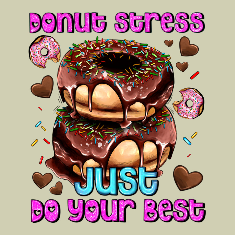 Donut Stress Just Do Your Best Heavy Core Tee by AdoDesignShop | Teevron