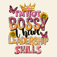 Im Not Bossy I Just Have Leadership Skills Vintage Tee | Teevron