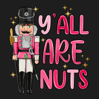 Yall Are Nuts Classic Tee | Teevron