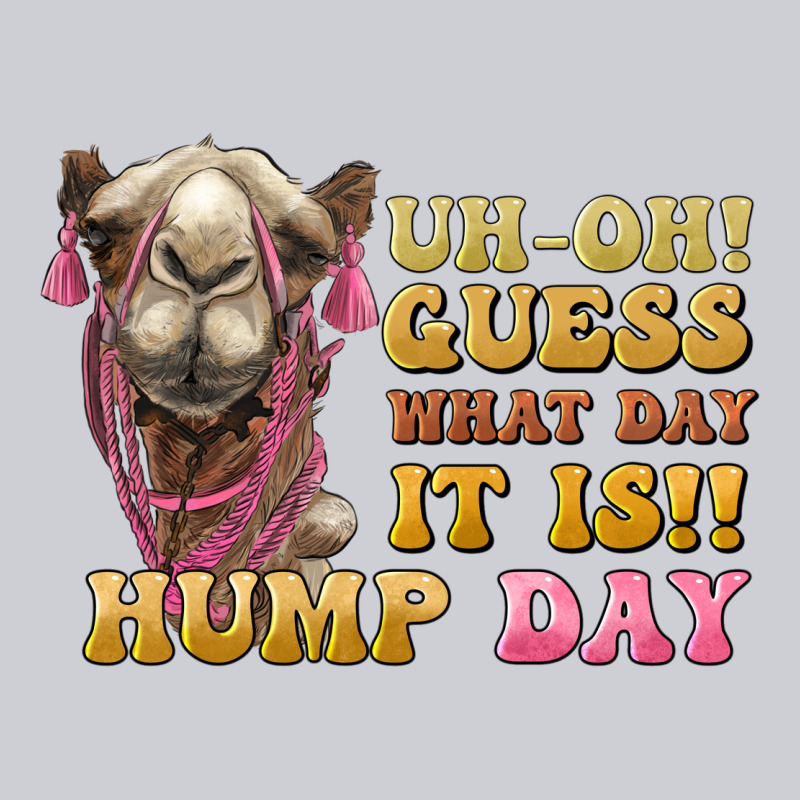 Guess What Day It Is Hump Day Camel Heavyweight Sweatshirt by BarkalooDesign | Teevron