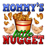 mommy's little nugget | Teevron