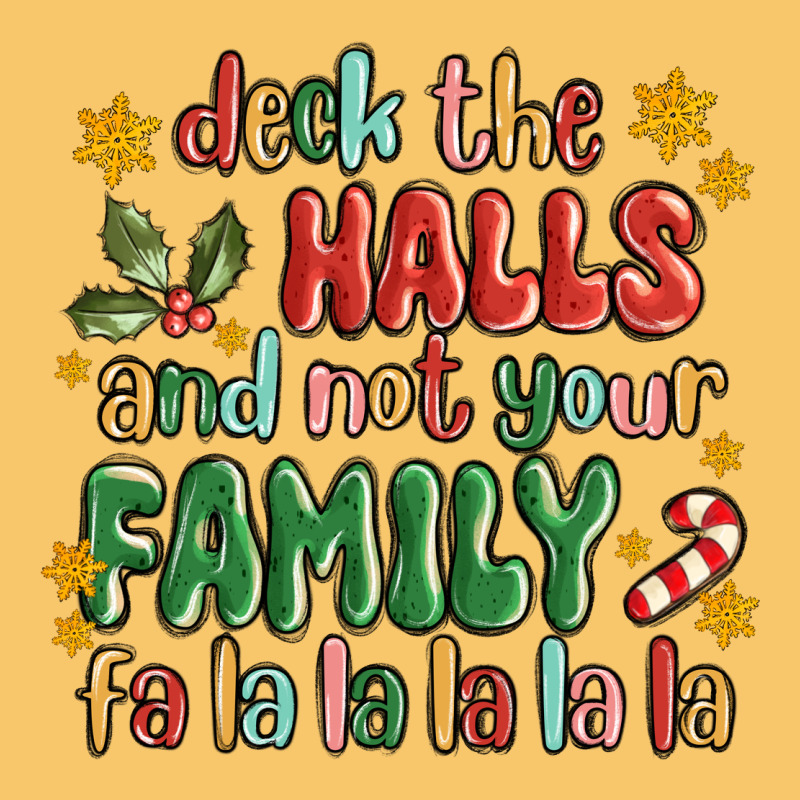 Deck The Halls And Not Your Family Fa La La La Laa Vintage Hoodie by MaliasSmallBusiness | Teevron