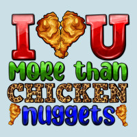 I Love You More Than Chicken Nuggets Ladies Tee | Teevron