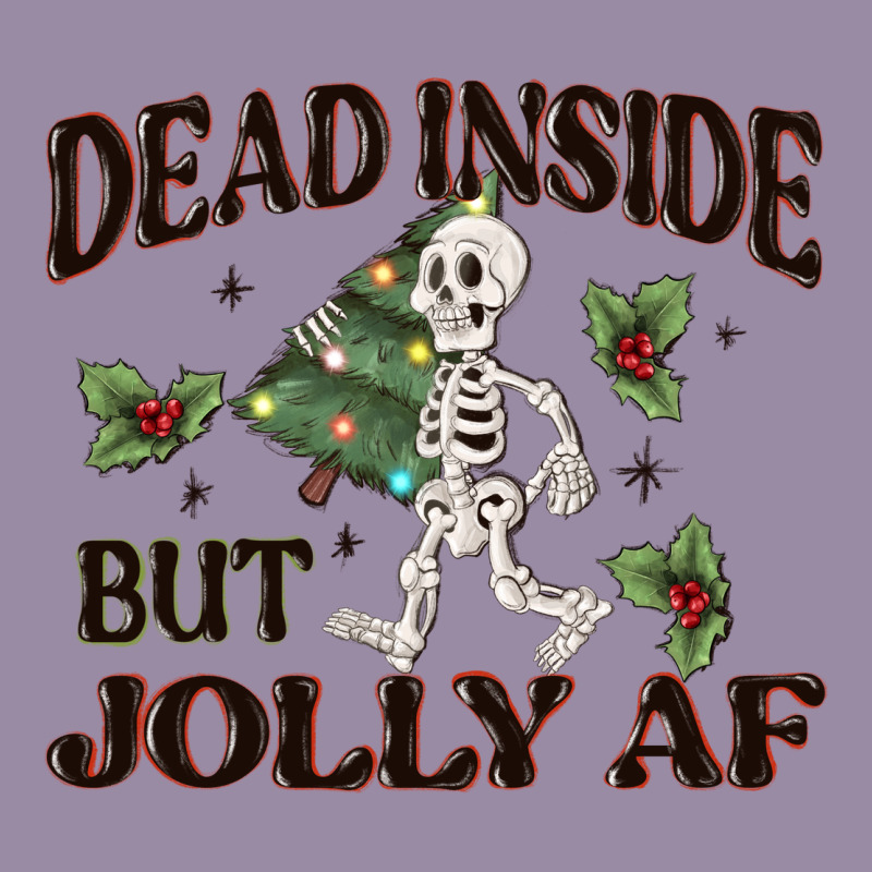 Dead Inside But Jolly Af Classic Tee by MaliasSmallBusiness | Teevron