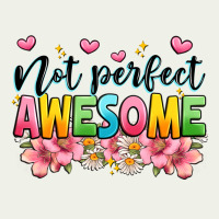 Not Perfect Awesome Urban Heavy Tee | Teevron