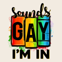 Sounds Gay I'm In Premium Sweatshirt | Teevron
