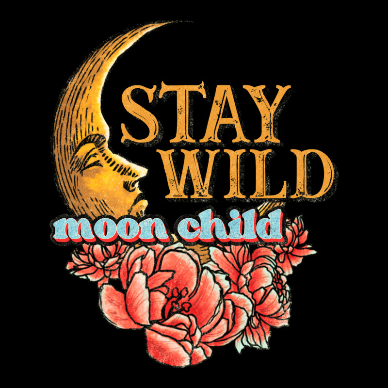 Stay Wild Moon Child Ladies Tee by JahusDesignShop | Teevron