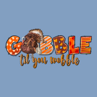 Fall Gobble Gobble Til You Wobble Urban Hoodie | Teevron
