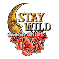 stay wild moon child | Teevron