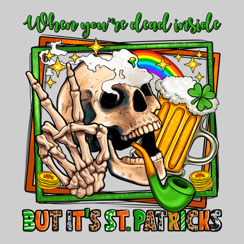 When You're Dead Inside But It's St Patricks Premium Tee by Jasminsmagicworld | Teevron