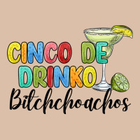 Cinco De Drinko Bitchchoahos Urban Heavy Tee | Teevron