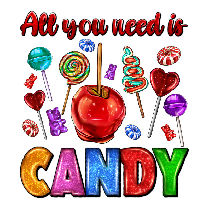 All You Need Is Candy Ladies Tee by AdoDesignShop | Teevron