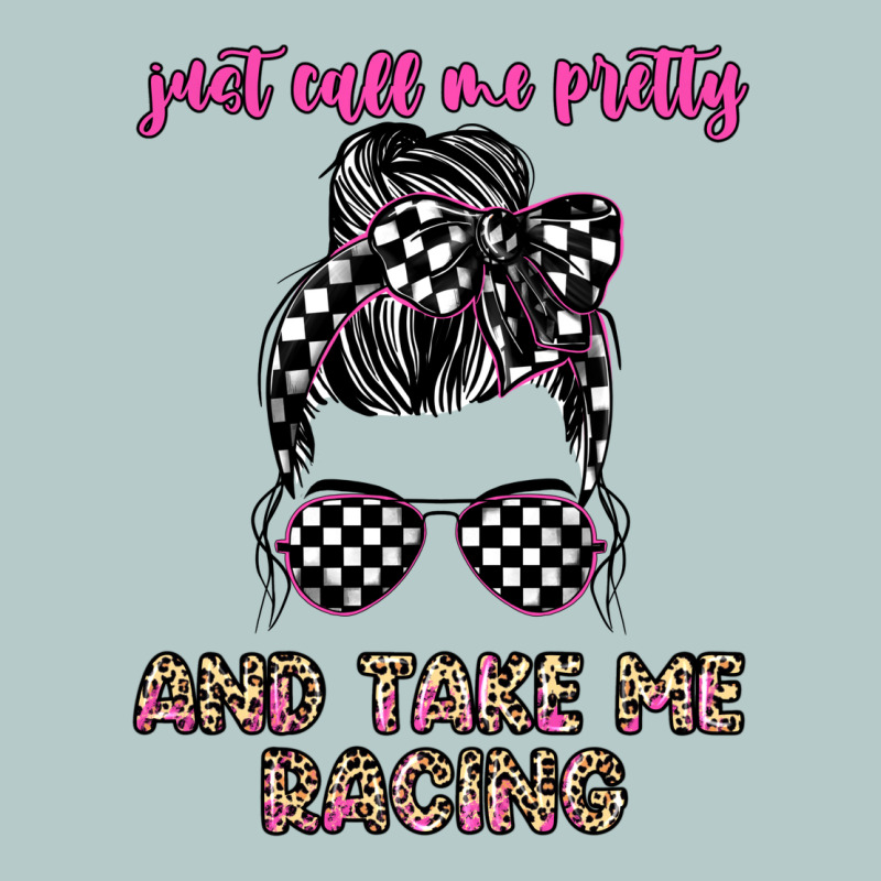 Just Call Me Pretty And Take Me Racing Heavy Core Tee by JahusDesignShop | Teevron