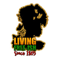 Living free-ish since 1865 | Teevron