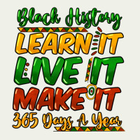 Black History Learn It Live It Make It 365 Days A Urban Heavy Tee | Teevron