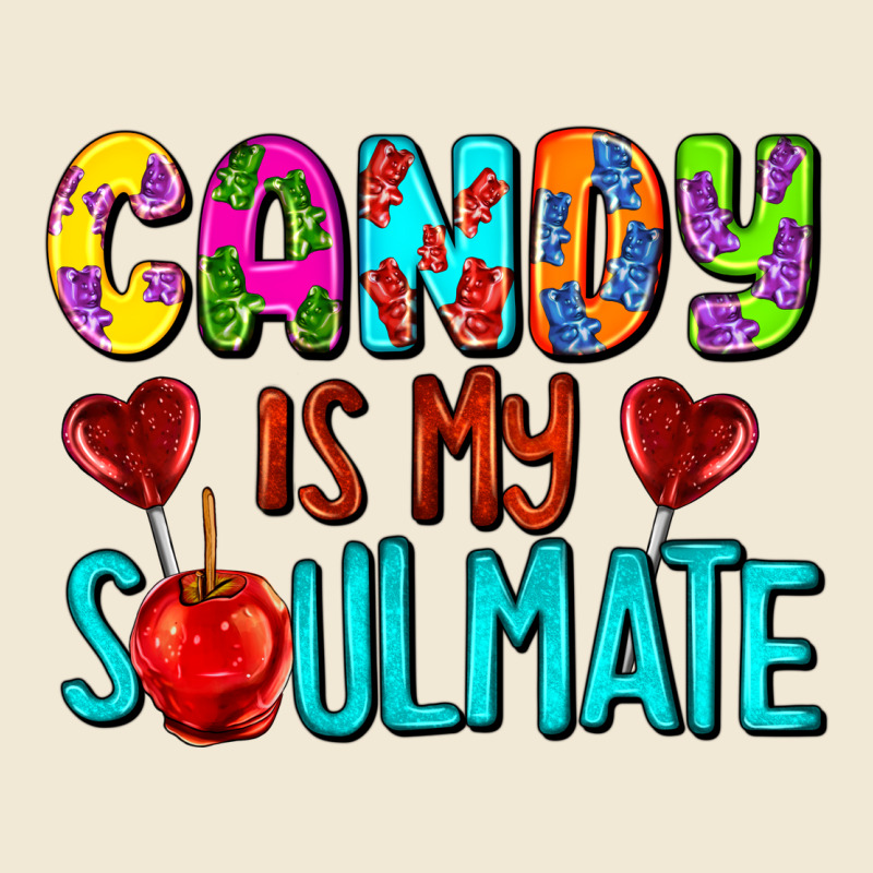 Candy Is My Soulmate Ladies Tee by AdoDesignShop | Teevron