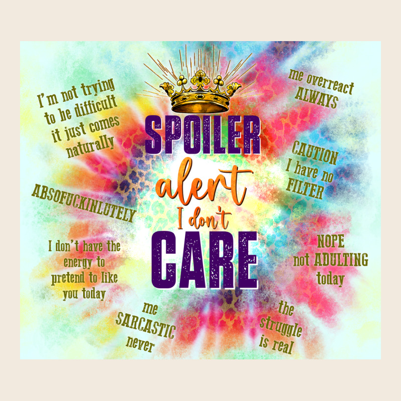 Spoiler Alert I Don't Care Zipper Hoodie by TumblerDesignByShophia | Teevron