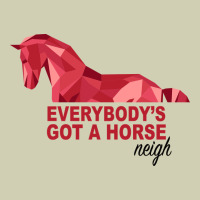 Everybody's Got A Horse Neigh Heavy Core Tee | Teevron