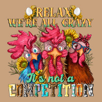 Relax Were All Crazy Its Not A Competition Vintage Tee | Teevron