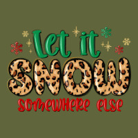 Let It Snow Somewhere Else Classic Tee | Teevron