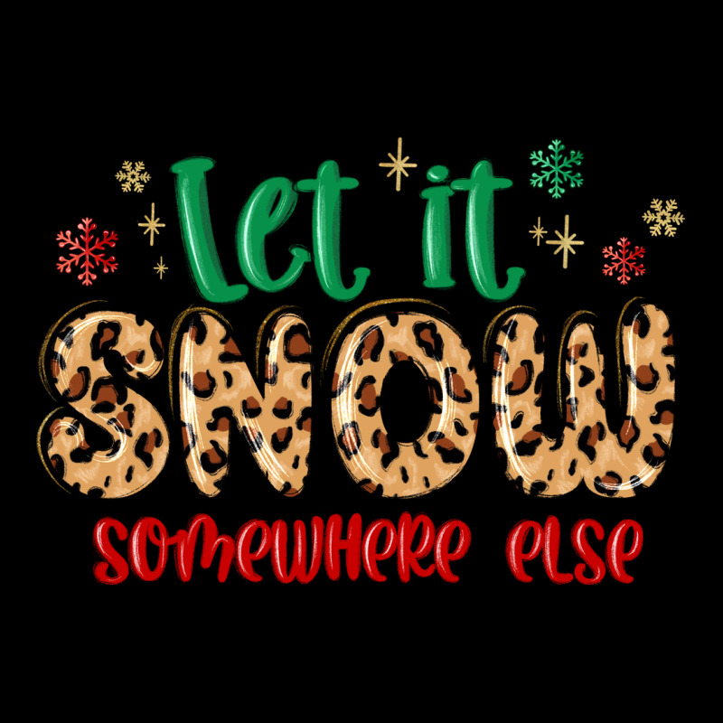 Let It Snow Somewhere Else Urban Heavy Tee by MaliasSmallBusiness | Teevron