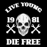 Live Young Die Free Ladies Tee | Teevron