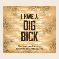 Sarcastic Funny I Have A Dig Bick Zipper Hoodie | Teevron